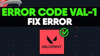 How To Fix Error Code Val 1 In Valorant (Tutorial) 2024