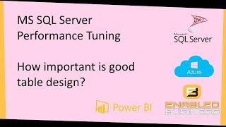 Tuning SQL Server :-Why table Design matters