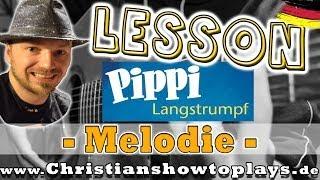How to Play Pippi Langstrumpf "Melodie" Kinderlied | Gitarren Tutorial Tabs Akkorde Video Lesson
