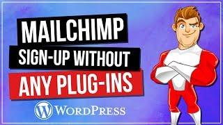 WordPress MailChimp Signup Form Without Plugins