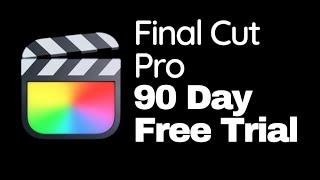 Did you know Final Cut Pro has a 90 Day Free Trial?