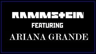 07. Rammstein & Ariana Grande - No Tears Left To Sehnsucht (Mashup Music)