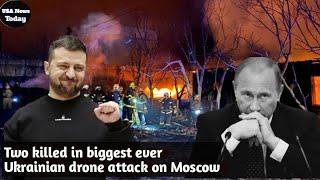 Two killed in biggest ever Ukrainian drone attack on Moscow | Russia Ukraine War | War News Today |