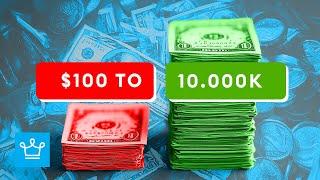 15 Ways to Turn $100 Into $10,000