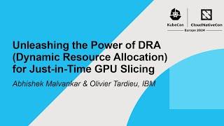 Unleashing the Power of DRA (Dynamic Resource Allocation) for Just-in-Time GPU Slicing