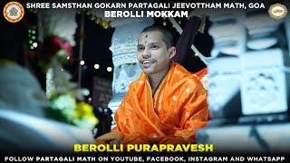 Berolli Purapravesh of Parampoojya Swamiji | Berolli Mokkam| SLVT Berolli  | Partagali Math | Goa