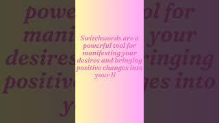 Switchwords: Powerful Manifestation Tool #switchwords #lawofattraction #manifestation