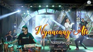 NADYA JESSICA - NYANCANG ATI ( Official Video Aksel Musik)