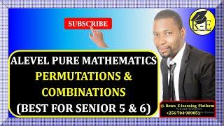 005 – ALEVEL PURE MATHEMATICS| PERMUTATIONS AND COMBINATIONS (ALGEBRA)| FOR SENIOR 5 & 6