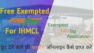 How To Apply Free Exempted FASTag IHMCL | Free Exempted FASTag IHMCL Kaise Apply Kare