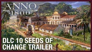 Anno 1800: DLC 10 Seeds of Change Trailer | Ubisoft [NA]