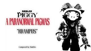 Piggy: Krampiggy Official Theme | "KRAMPUS" | 'A PARANORMAL PIGMAS'