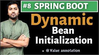 Spring boot: Dynamically Initialized Beans | Value Annotation