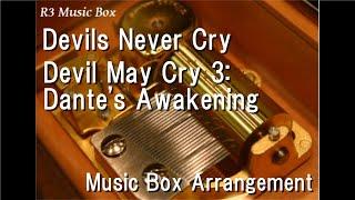 Devils Never Cry/Devil May Cry 3: Dante's Awakening [Music Box]