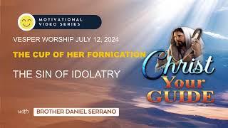 Christ Your Guide --  THE CUP OF HER FORNICATION| THE SIN OF IDOLATRY