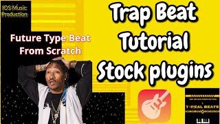 Trap Beat Tutorial for GARAGEBAND IOS (2022) | Future, Moneybag Yo Type beats | Stock Sounds Only