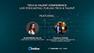 Camilo Lopez- Fueling Tech & Talent