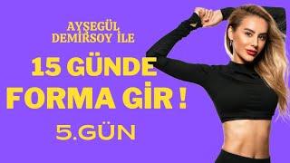 15 Günde Forma Gir! (Yaza hazırlanıyoruz)