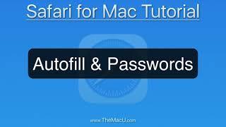 Safari for Mac Tutorial: How to manage Autofill & Passwords!