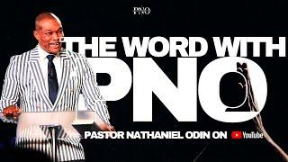 THE WORD WITH PST. NATHANIEL ODIN