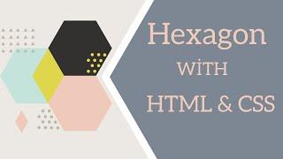 How to draw Hexagon shape with HTML & CSS