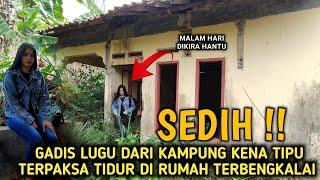 MIRIS‼️GADIS LUGU TIDUR DI RUMAH TERBENGKALAI, TERTIPU OLEH PRIA DIMEDIA SOSIAL & SEMUA HARTA LUDES