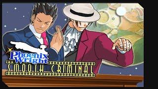 Phoenix Wright - Smooth Criminal