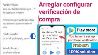 cómo solucionarlo no has configurado la verificación de compra