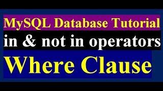 How To Use In Operator In Mysql | How To Use Not In Operator In Mysql | MySql Tutorial | Part 14