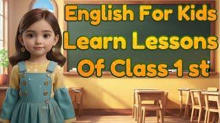 All lessons of Class 1st for Kids | Little Marvels E- Learning #english #englishforkids #kids