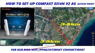 How to set-up Comfast E314n v2 as Acess Point for our Hotspot/Pisowifi/PPPOE ?