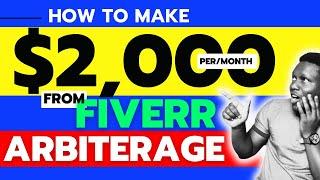 (UNTAPPED) How To Make Money With Fiverr Arbitrage | Make Money On Fiverr [Step By Step Tutorial]