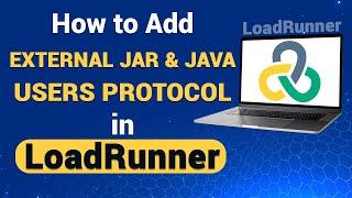 How to Add External Jar and Java Users Protocol in LoadRunner
