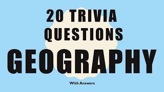 20 Trivia Questions (Geography) No. 1