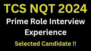 TCS Prime Interview Experience 2024 | TCS NQT 2024 | TCS Prime Role | Selected Candidate