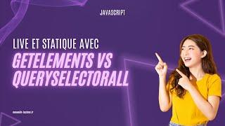  getElements vs querySelectorAll in JavaScript: Understanding Live and Static! ️