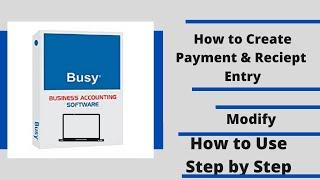 payment & receipt entry or modify in busy accounting software in hindi |free demo@8076783949