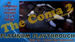 The Coma 2:Vicious Sisters, Platinum Playthrough Finale, Gymnasium, Torn Pages & Switch Locations