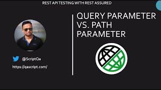 Rest Assured Tutorial - Query Parameter vs. Path Parameter in Rest Assured