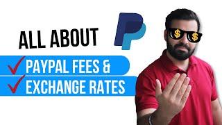 All About Paypal Fees And Exchange Rates | Nishkarsh Sharma