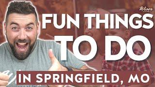 Fun Things To Do In Springfield Mo