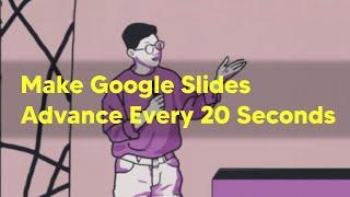 Google Slides Pecha Kucha | Setting Up Slides to Advance Automatically