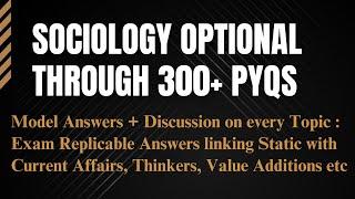 Sociology Optional through 300 PYQs Model Answers & Discussions | UnderStandUPSC #sociologyoptional