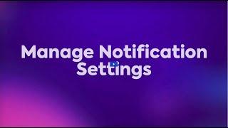 Manage Notification Settings