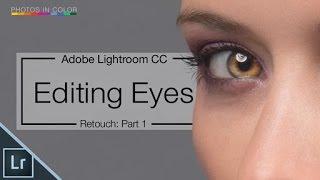 Lightroom 6 / CC Tutorial - How To Retouch / Enhance Eyes In Lightoom