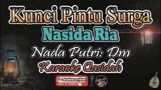 Kunci Pintu Surga Karaoke (Nasida Ria) - Nada Putri (Dm) - Karaoke Qasidah (El-Wahdah Cover)