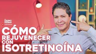 COMO REJUVENECER TU PIEL CON ISOTRETINOINA