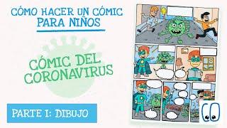 Cómo hacer un Cómic para niños. Cómic del Coronavirus (PARTE I - DIBUJO)