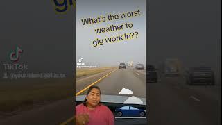 Rain? Snow? Fog? What weather would you not gig work in?? #gigdriver #ubereats  #instacartshopper