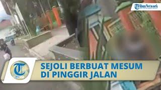 Viral Video Sejoli Berbuat Mesum di Pinggir Jalan di Garut, Tak Hiraukan Orang Berlalu-lalang